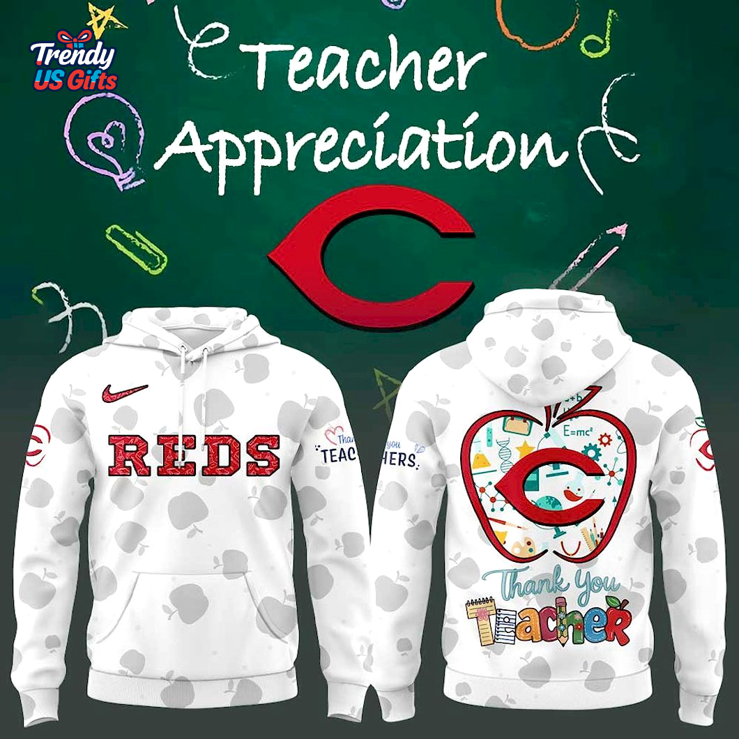 Cincinnati Reds Happy Teacher Day 2025 Limited Hoodie Cincinnati Reds Happy Teacher Day 2025 Limited Hoodie