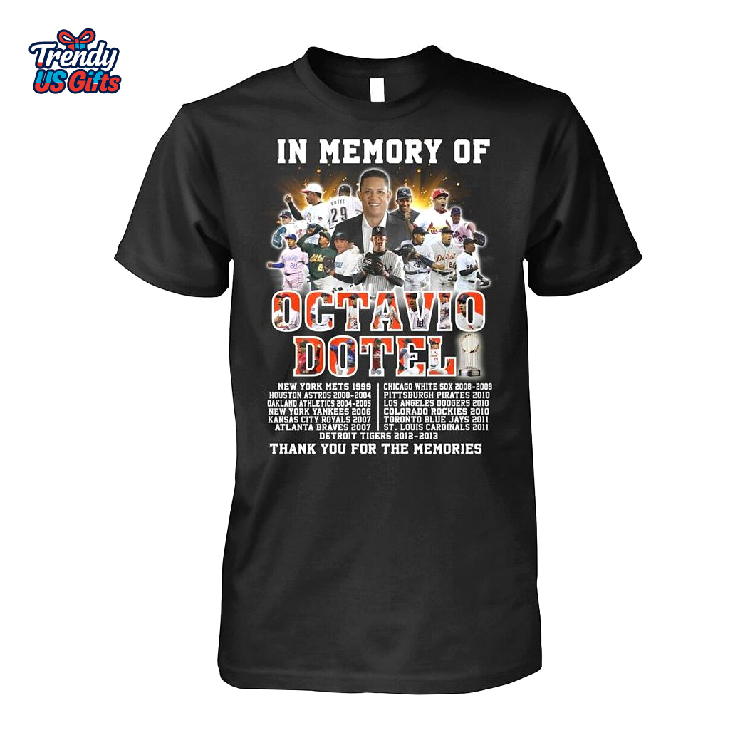 In Memory Of Octavio Dotel Thank You For The Memories T-Shirt In Memory Of Octavio Dotel Thank You For The Memories T-Shirt
