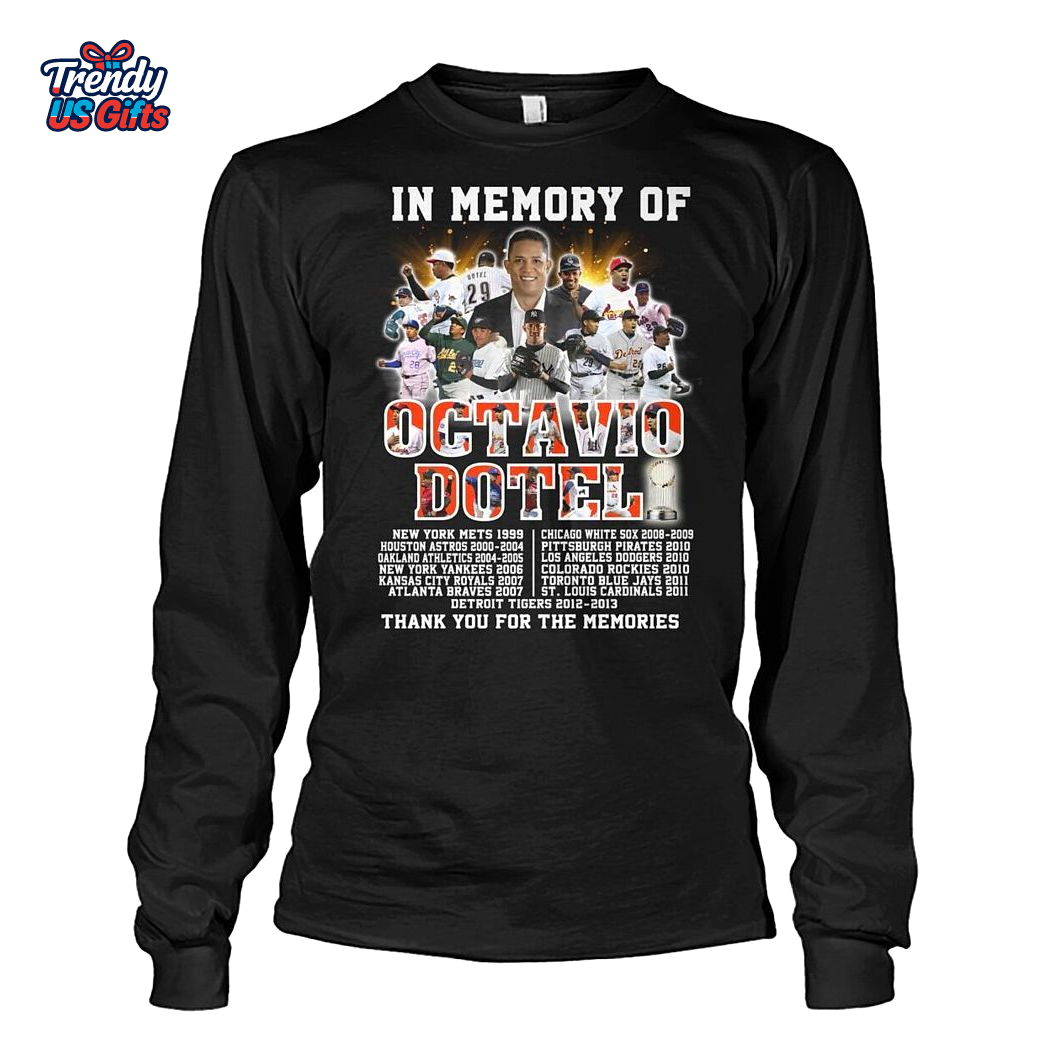 In Memory Of Octavio Dotel Thank You For The Memories T-Shirt In Memory Of Octavio Dotel Thank You For The Memories T-Shirt