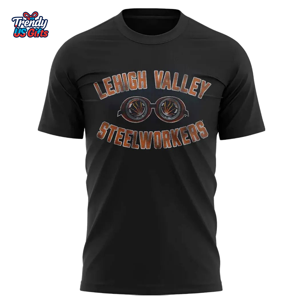 Lehigh Valley Steelworkers 2025 3D T-Shirt Lehigh Valley Steelworkers 2025 3D T-Shirt