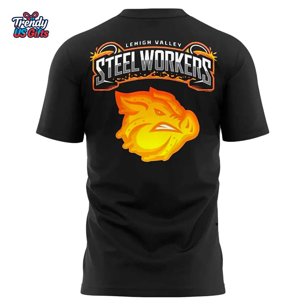 Lehigh Valley Steelworkers 2025 3D T-Shirt Lehigh Valley Steelworkers 2025 3D T-Shirt