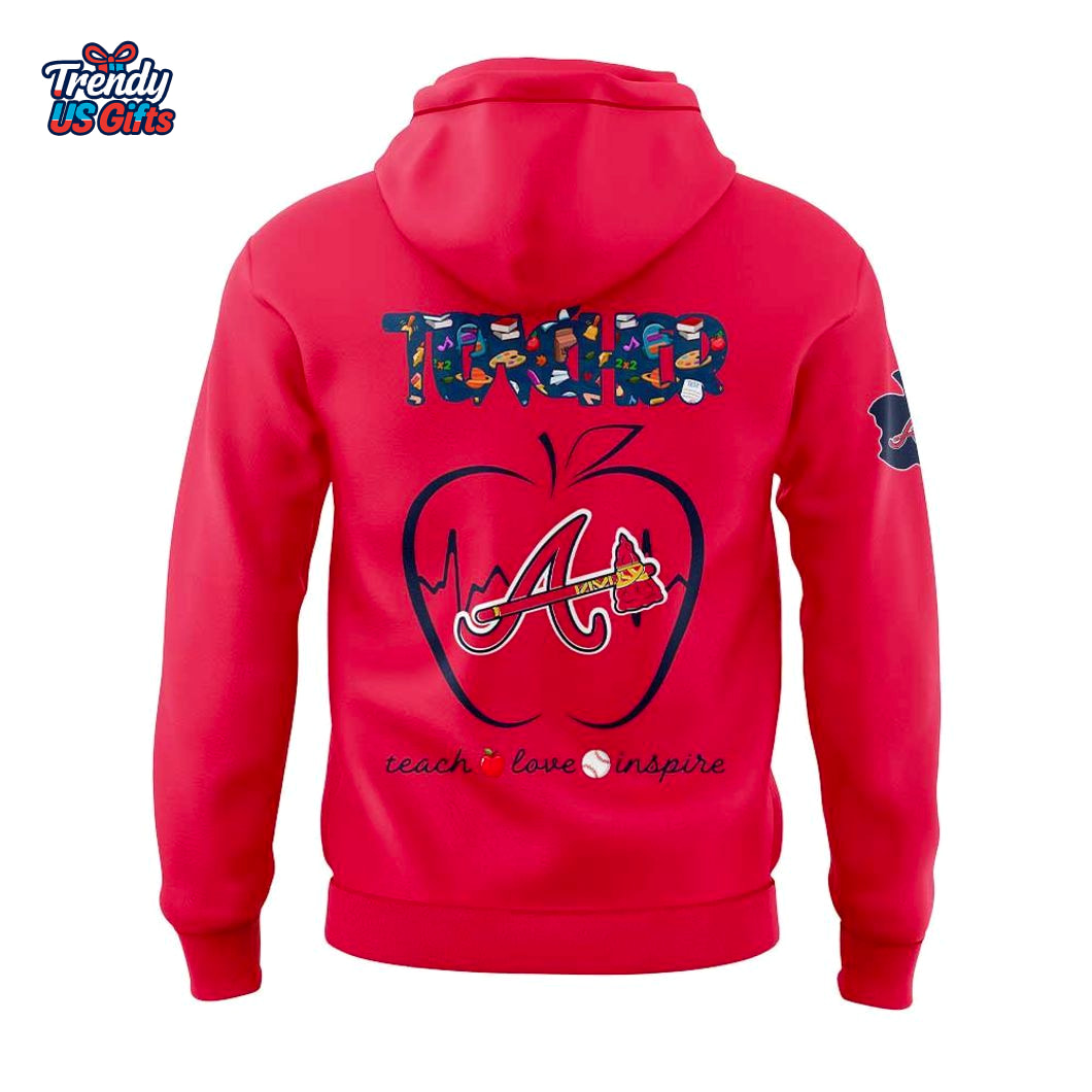 Atlanta Braves Teacher Day 2025 For Fans Hoodie Atlanta Braves Teacher Day 2025 For Fans Hoodie