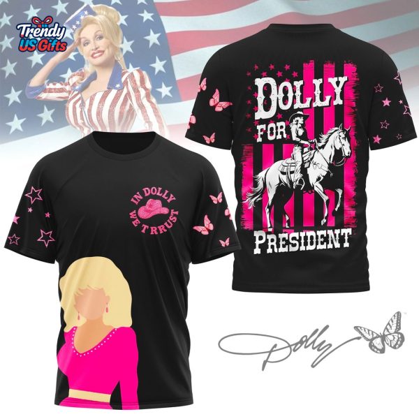 Dolly For President For Fans T-Shirt