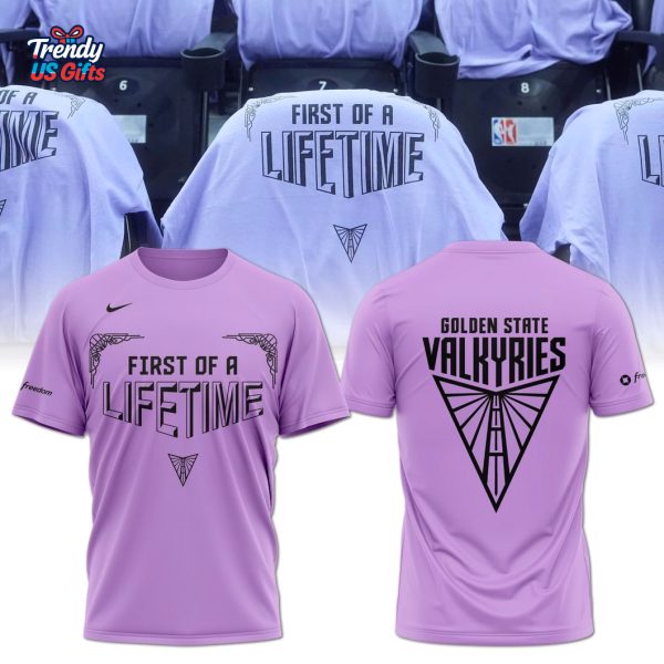 First Of A Lifetime Golden State Valkyries 2025 T-Shirt