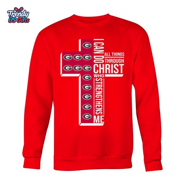 Georgia Bulldogs I Can Do All Things Through Christ Who Strengthens Me 2025 T-Shirt
