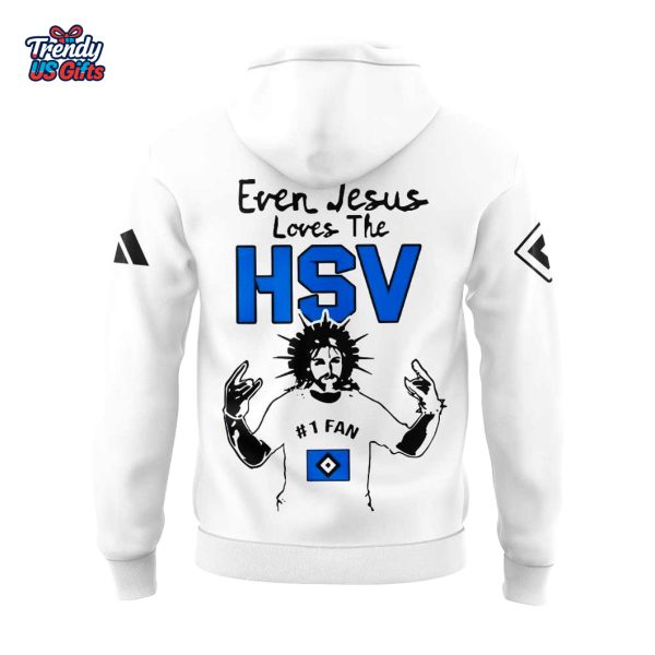 Jesus Is King Even Jesus Loves The HSV 2025 Hoodie