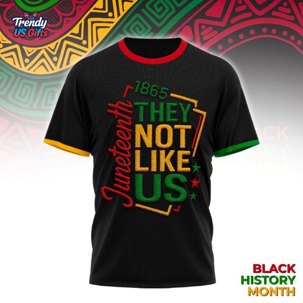 Juneteenth 1865 They Not Like Us T-Shirt