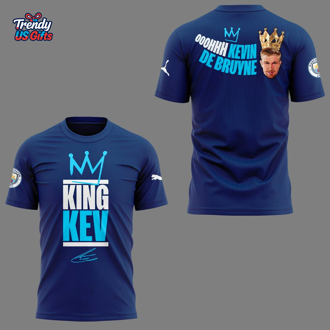 King Kev Ooohhh Kevin De Bruyne 2025 T-Shirt King Kev Ooohhh Kevin De Bruyne 2025 T-Shirt