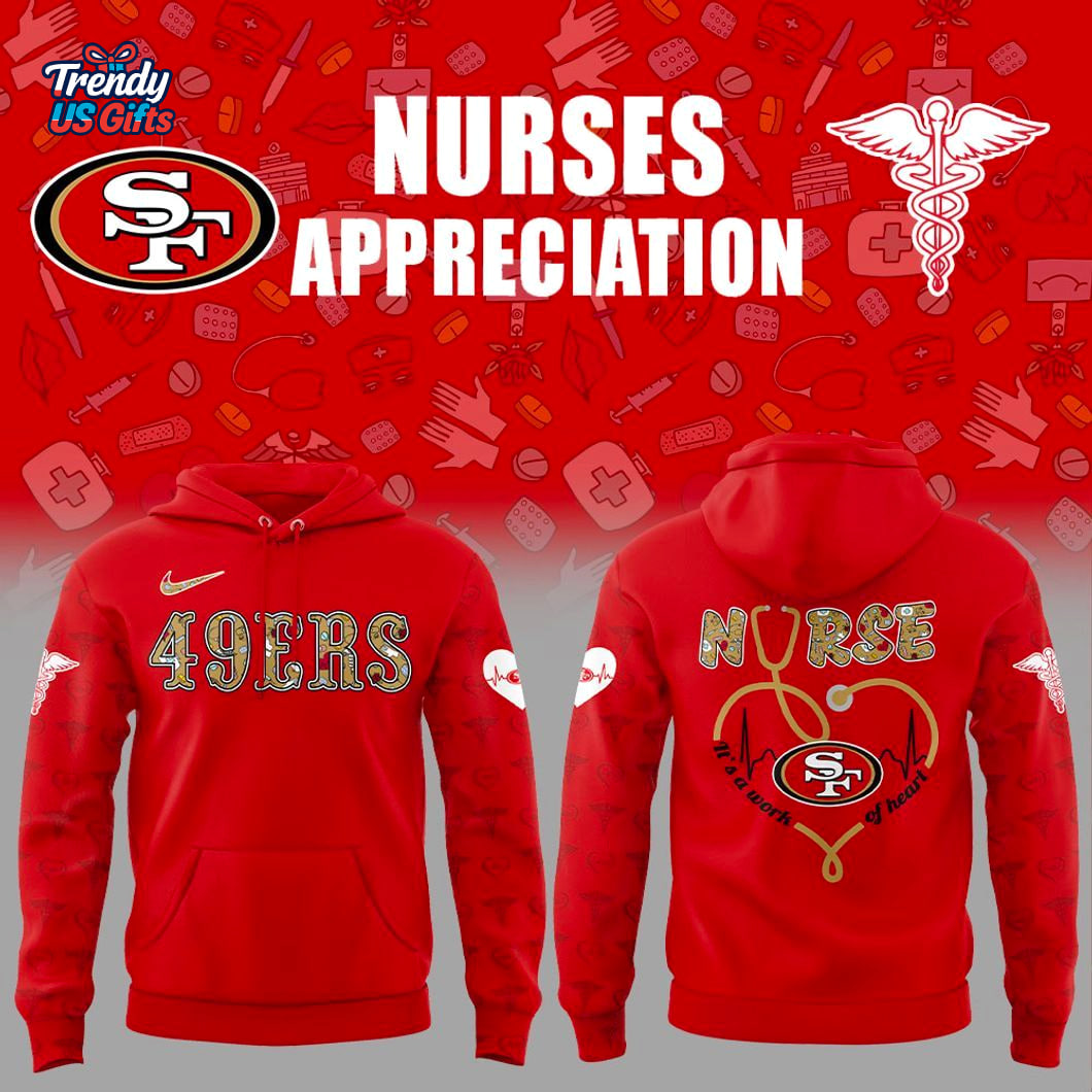 San Francisco 49ers Nurses Appreciation Day 2025 Hoodie San Francisco 49ers Nurses Appreciation Day 2025 Hoodie