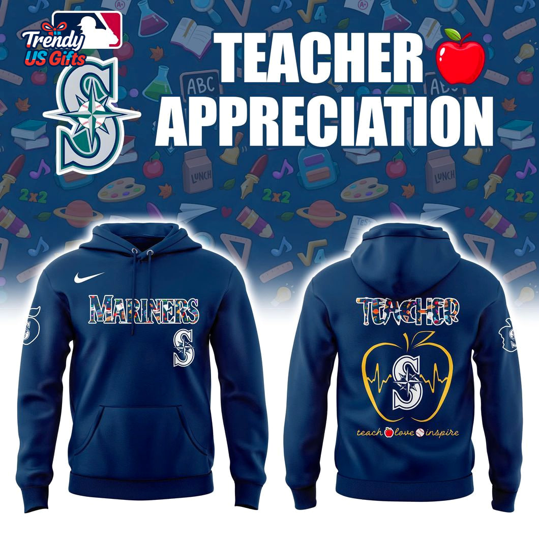 Seattle Mariners Teacher Day 2025 Special Hoodie Seattle Mariners Teacher Day 2025 Special Hoodie