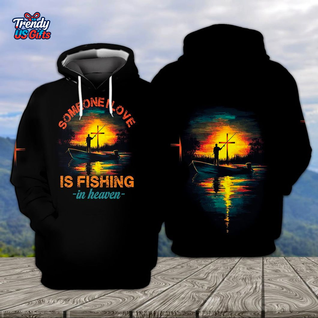 Someone I Love Is Fishing In Heaven T-Shirt Someone I Love Is Fishing In Heaven T-Shirt