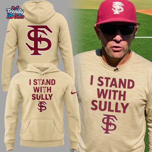Florida State Seminoles x Coach Mike Norvell 2025 I Stand With Sully Special Hoodie